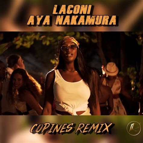 Stream Laconi X Aya Nakamura Copines Remix By Laconi Officiel