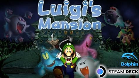 Steam Deck Luigi S Mansion Gameplay And Settings Gamecube Dolphin