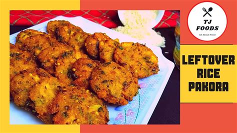 How To Make Leftover Rice Pakoda Rice Pakora Rice Fritters Chawal Ke Pakode Recipe By Tj