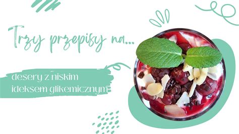 Fit Desery Z Niskim Indeksem Glikemicznym Bez Cukru Health Fit Life