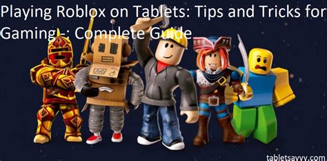 Playing Roblox On Tablets Tips And Tricks For Gaming Complete Guide