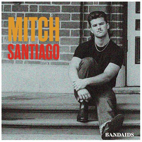 Mitch Santiago Bandaids Lyrics Genius Lyrics