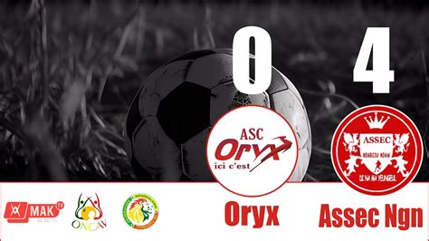 Résumé ORYX vs NDARGOUNDAW Phases Régionales ORCAV Dakar 4buts à 0