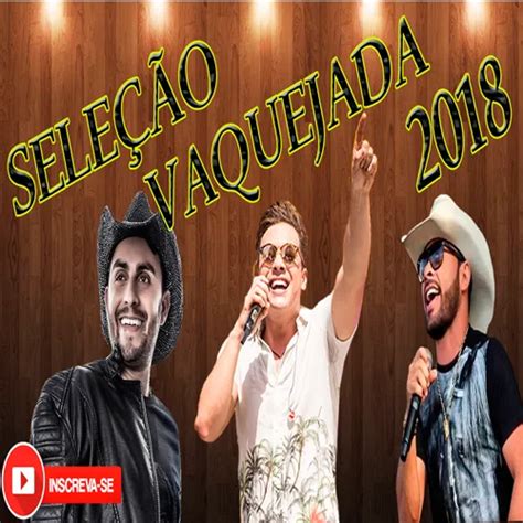 SeleÇÃo Vaquejada 2018 MÚsicas Exclusivas Forró Sua Música