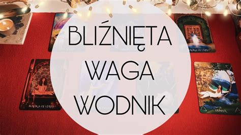 Bli Ni Ta Waga Wodnik Grudnia Horoskop Tygodniowy Z Kart