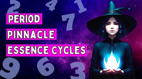 Unlocking The Mysteries Of Period Pinnacle And Essence Cycles In