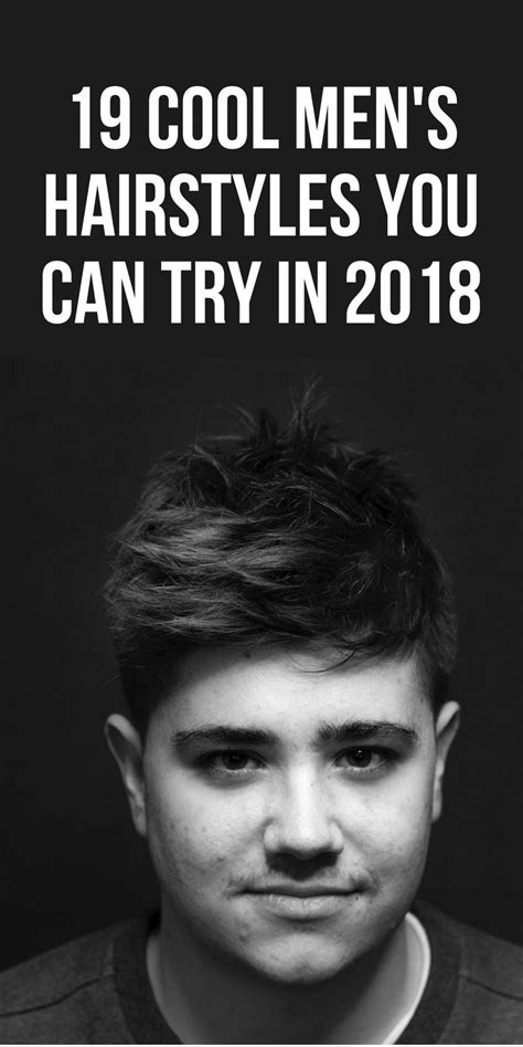 19 Cool Mens Hairstyles You Can Try In 2018 Lifestyle By Ps