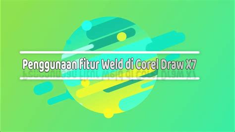 Fitur Weld Di Corel Draw X7 Youtube