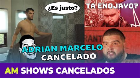 Adrián Marcelo Cancelado Se queda sin trabajo YouTube