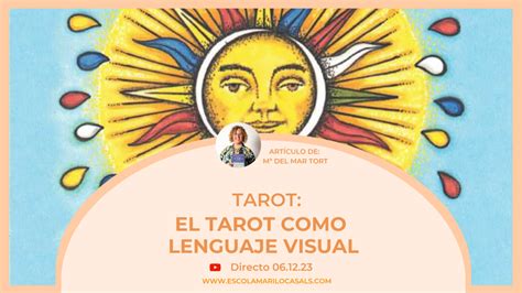 EL TAROT COMO LENGUAJE VISUAL Escola Mariló Casals