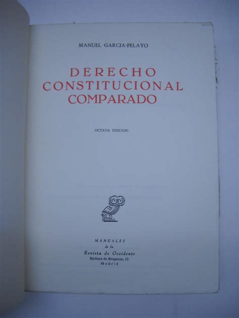 Derecho Constitucional Comparado By Garcia Pelayo Manuel Librería