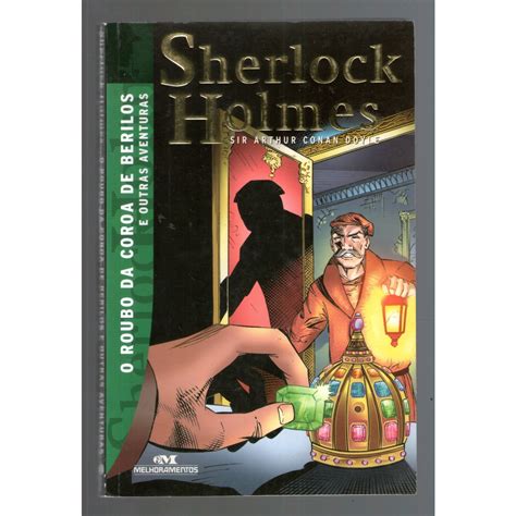 Livro O Roubo Da Coroa De Berilos E Outras Aventuras Sherlock Holmes