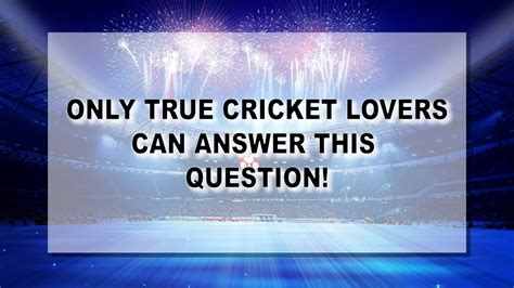 Cricket Quiz 2022 Cricket Records Best Cricket Questions And