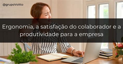 Ergonomia o que é benefícios e produtividade no trabalho