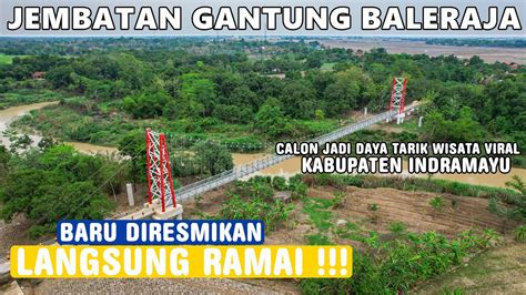 Mirip Golden Gate Di Amerika Inilah Jembatan Gantung Baleraja