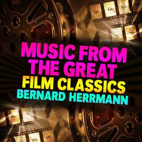 Play Music From The Great Film Classics By Bernard Herrmann On Amazon Music