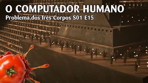 Problema dos Três Corpos S01 E15 O Computador Humano YouTube