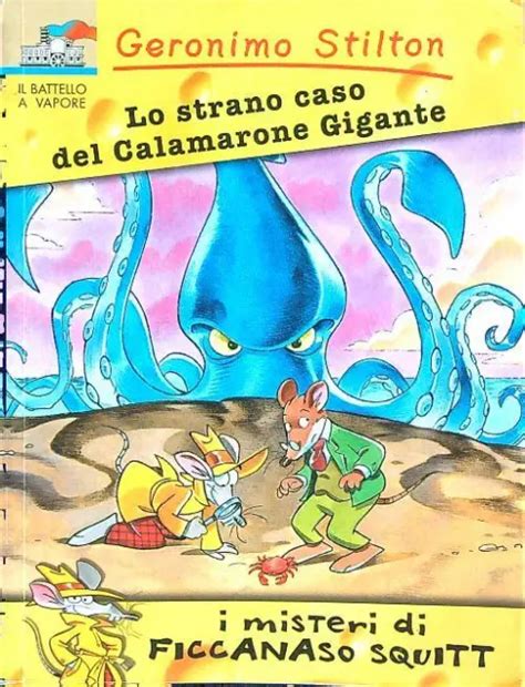 LO STRANO CASO Del Calamaro Gigante Stilton Geronimo Piemme 2003 EUR 5