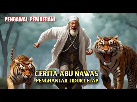 Cerita Lengkap Abu Nawas Penghantar Tidur Pengawal Pemberani Al