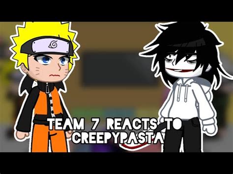 Team Reacts To Creepypasta Gacha Club Naruto Shippuden