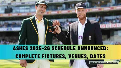 Ashes 2025 Fixtures Today Vitia Jillayne