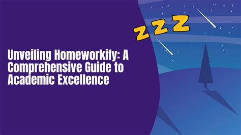 Unveiling Homeworkify A Comprehensive Guide