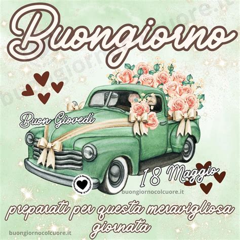 Buongiorno Immagini Di Gioved Maggio Buongiornocolcuore