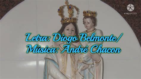 Hino Nossa Senhora da Cabeça Diogo Belmonte e André Chacon YouTube