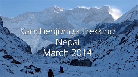 Kanchenjunga Trek Nepal 2014 Part 3 Kanchenjunga South YouTube