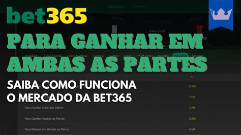 Entenda Como Funciona O Mercado Para Ganhar Em Ambas As Partes Na Bet365