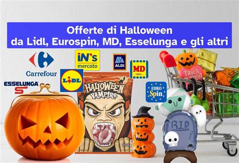 Volantino Halloween 2023 Le Offerte Di Lidl Eurospin MD Esselunga E