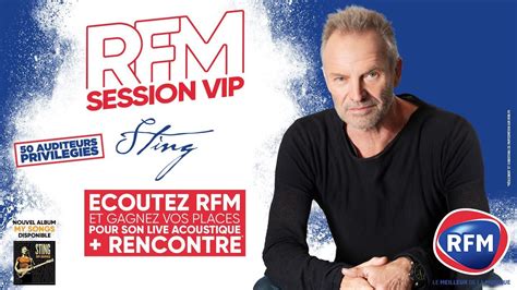 Rfm Vous Offre Sting En Session Vip