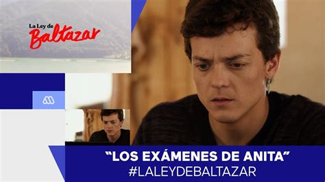 La Ley De Baltazar Gabriel Y Anita Cap Tulo Youtube