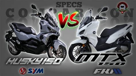 SYM HUSKY 150 Vs FKM MTX 150 SPECS COMPARISON YouTube