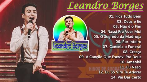 Leandro Borges Cd Completo As Melhores M Sica Gospel Ao