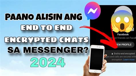 Paano Alisin Ang End To End Encrypted Chats Sa Messenger Youtube