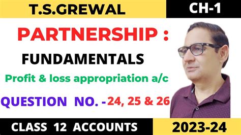 PARTNERSHIP FUNDAMENTALS T S Grewal Ch 1 Question No 24 25 26 Class