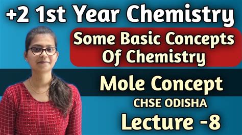 Basic Concepts Of Chemistry Lecture 8 Mole Concept Class 11 Chse Odisha Youtube