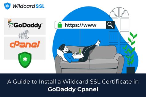 A Guide To Install A Wildcard Ssl Certificate In Godaddy Cpanel