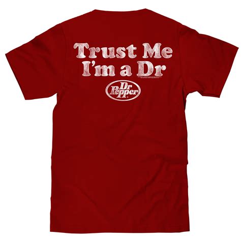 Dr. Pepper Trust Me I'm a Dr. Front-Back T-Shirt