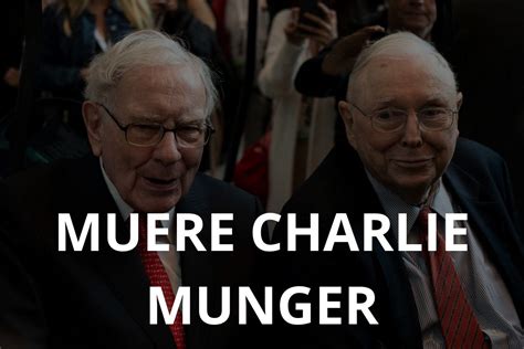 El socio de Warren Buffett Charlie Munger muere a los 99 años