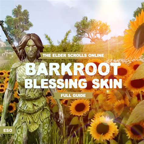 ESO Barkroot Blessing Skin Guide Jenesque Gaming