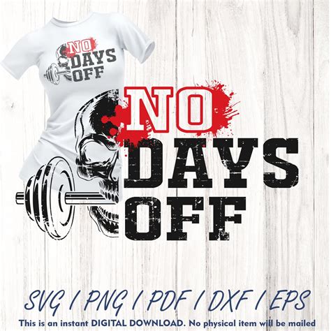 No Days off SVG Png PDF Dxf , Gym Png, Fitness Tshirt Png, Motivational ...