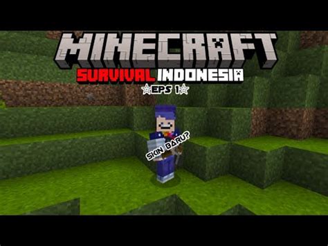 Minecraft Survival Indonesia Eps Waktunya Berpetualang Youtube