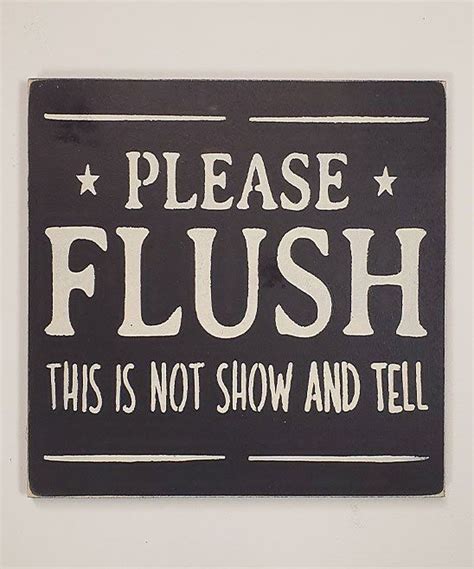 Saras Signs Black And White Please Flush This Is Not Show And Tell Wall