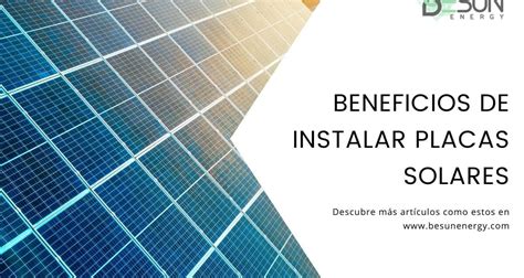 Beneficios De Instalar Placas Solares ¡descubre Por Qué Tectonic