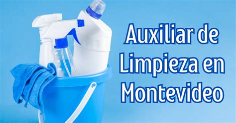 Auxiliar De Limpieza En Montevideo Vacantes