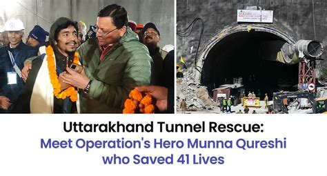 Uttarakhand Tunnel Rescue Meet Operations Hero Munna Qureshi Who