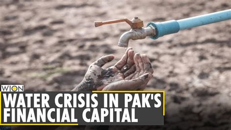 Pakistan Water Crisis In Pakistans Financial Capital Karachi Water