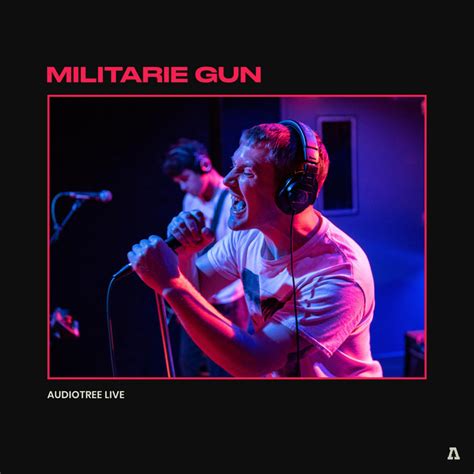 Militarie Gun On Audiotree Live Militarie Gun Audiotree